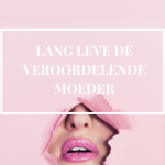 veroordelende moeder